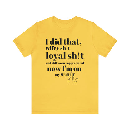 I Did That Wifey sh!t Unisex Short Sleeve T-Shirt