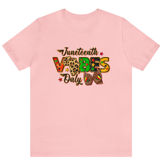 Juneteeth Vibes Only Unisex Short Sleeve T-Shirt