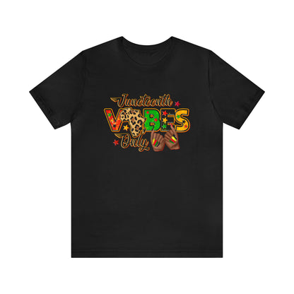 Juneteeth Vibes Only Unisex Short Sleeve T-Shirt
