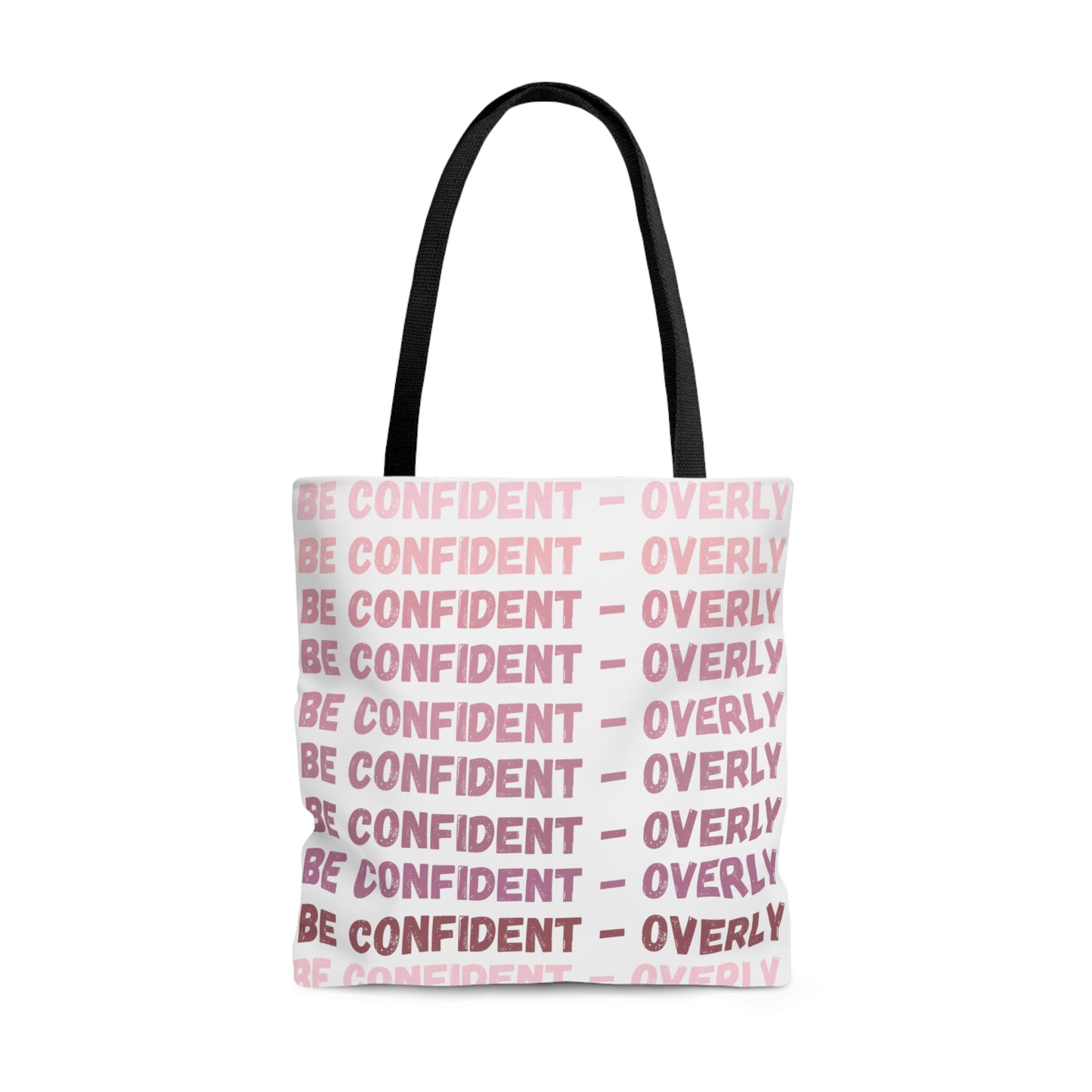 Be Confident - Overly Tote Bag (AOP)