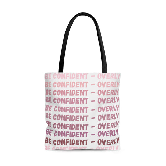 Be Confident - Overly Tote Bag (AOP)