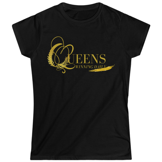 Queens Winning Daily Women's Softstyle T-Shirt