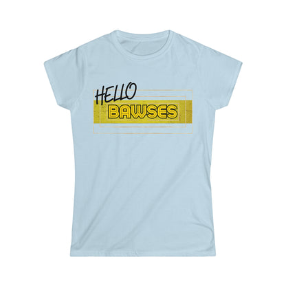 Hello Bawses Women's Softstyle Tee