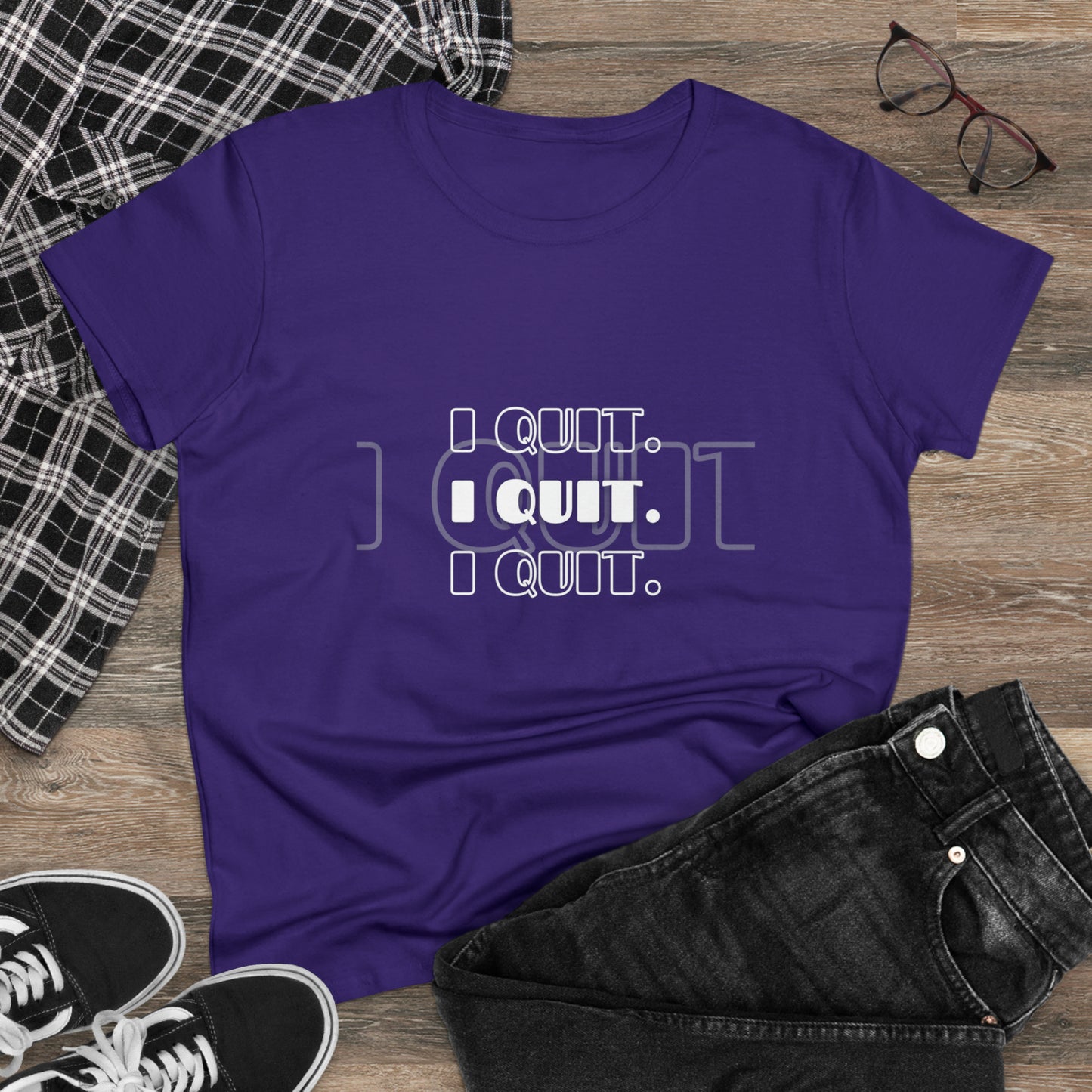 I Quit | Women's Midweight Cotton Tee