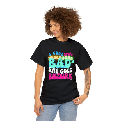 A Good Girl Never Cotton T-Shirt