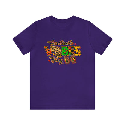 Juneteeth Vibes Only Unisex Short Sleeve T-Shirt